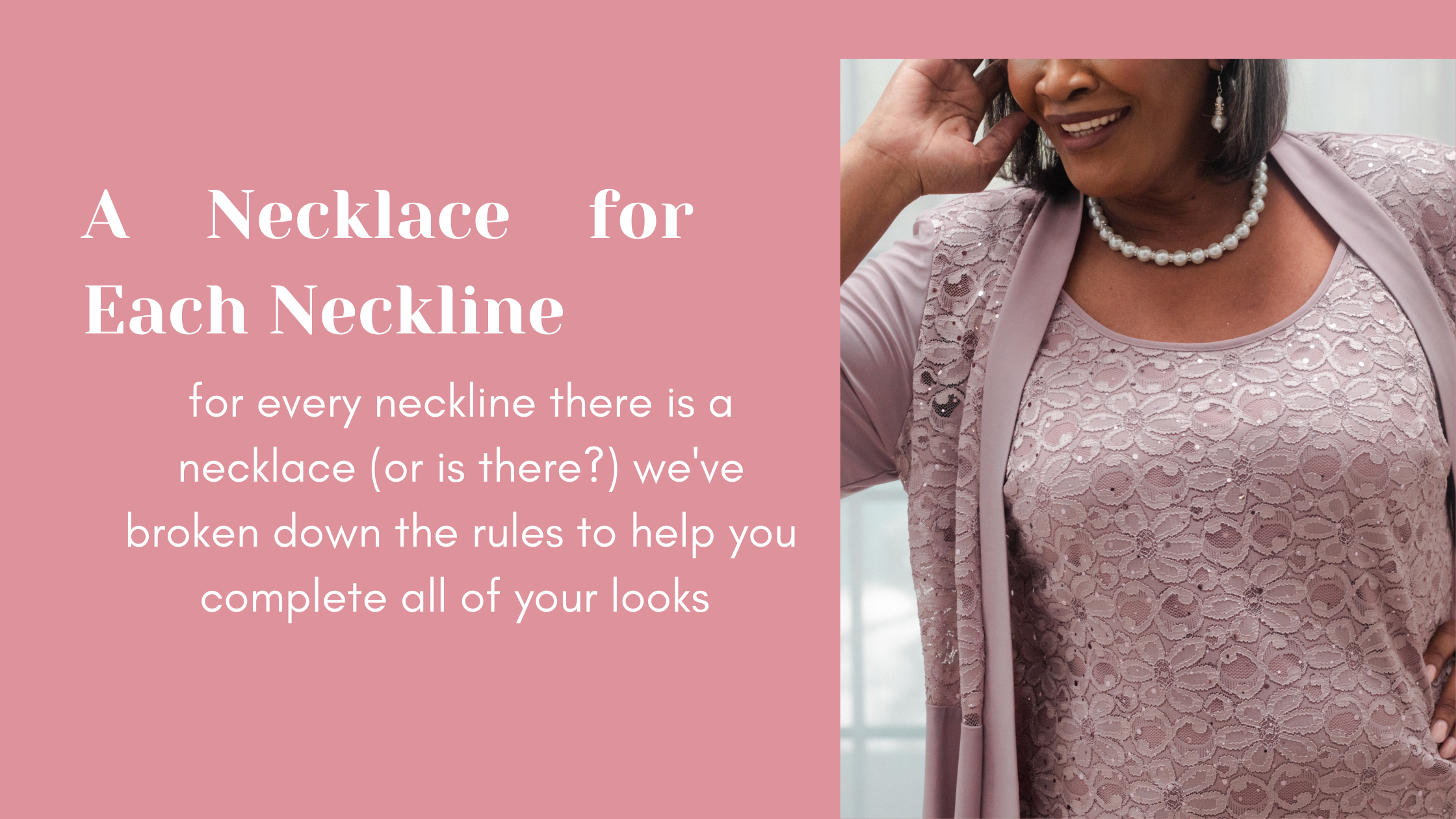 How to Choose Necklaces to Work with Your Neckline | Necklace for neckline, Neckline  necklace guide, Neckline guide